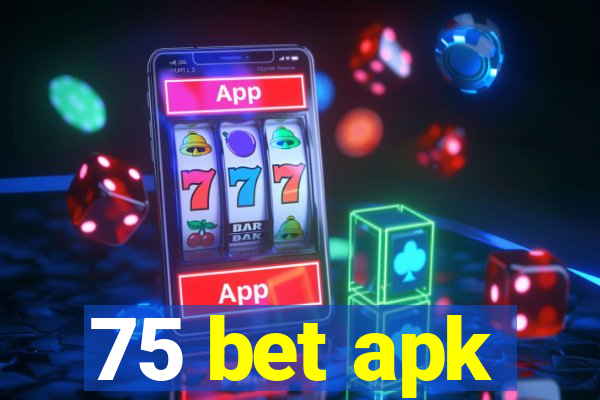 75 bet apk